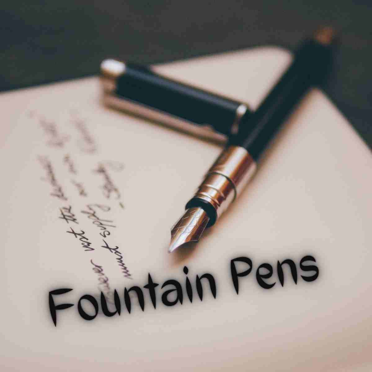 Fountain Pens – A Comprehensive Look At Their History, Benefits, and Popularity