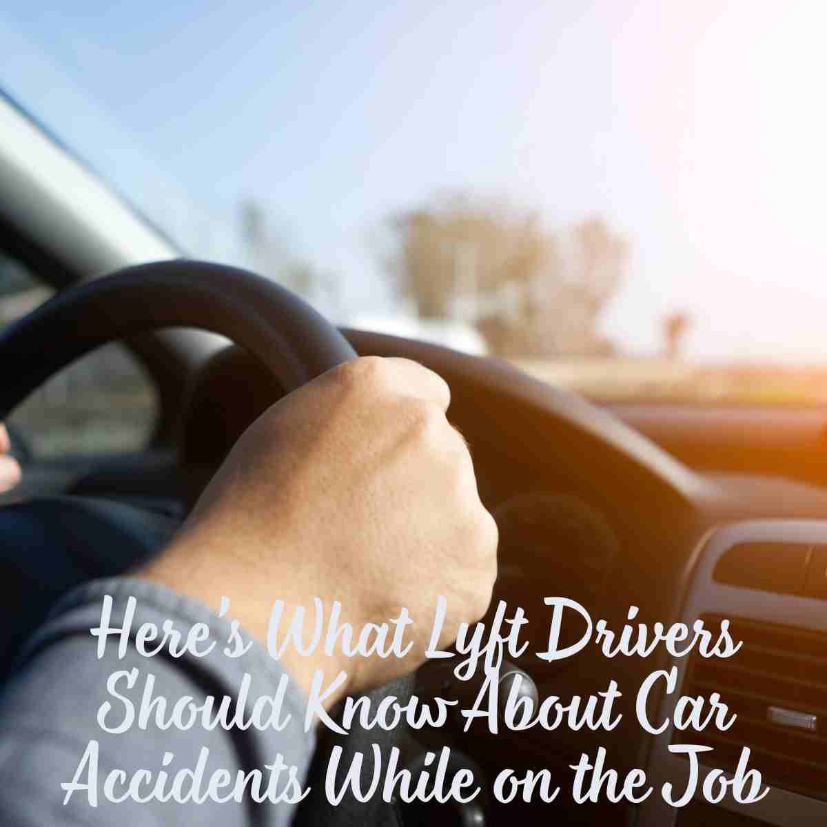 Lyft Drivers Should Know About Car Accidents