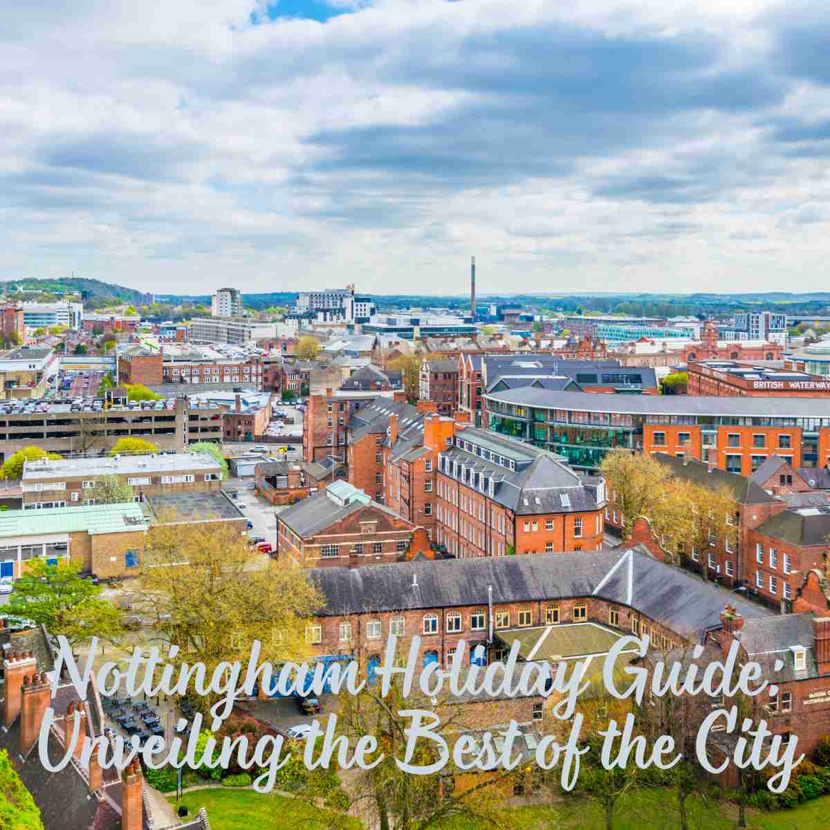 Nottingham Holiday Guide