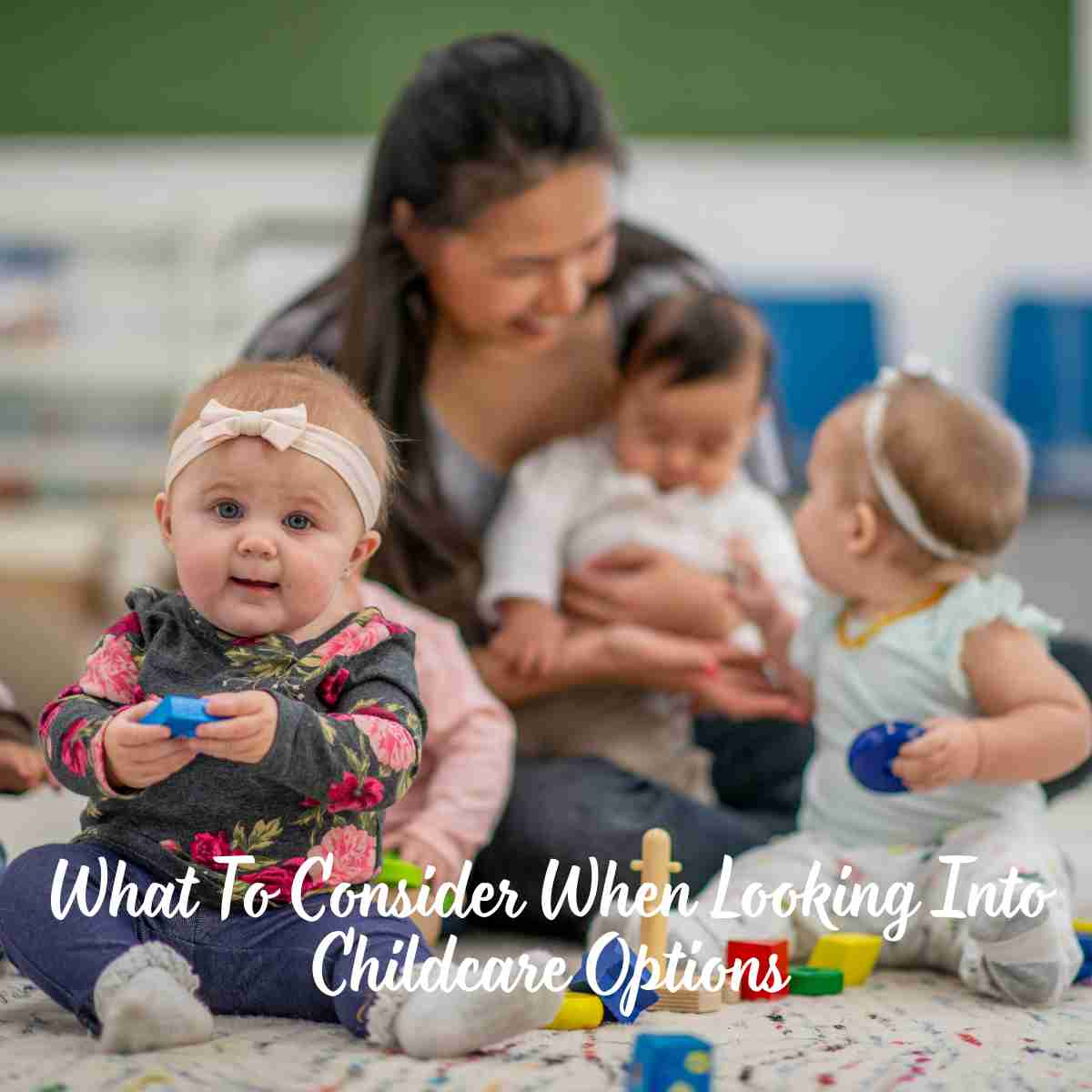 What To Consider When Looking Into Childcare Options