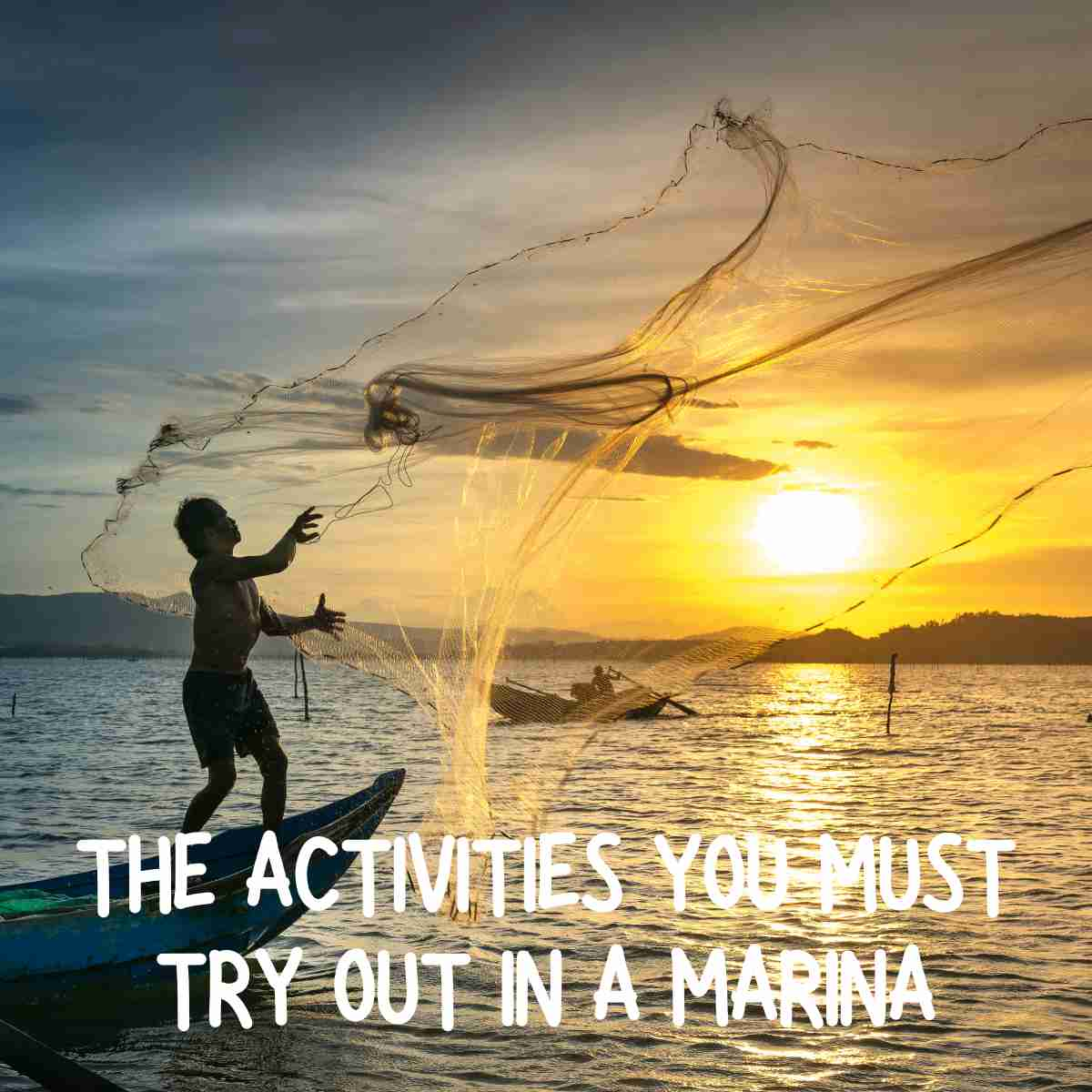 The Activities You Must Try Out in a Marina