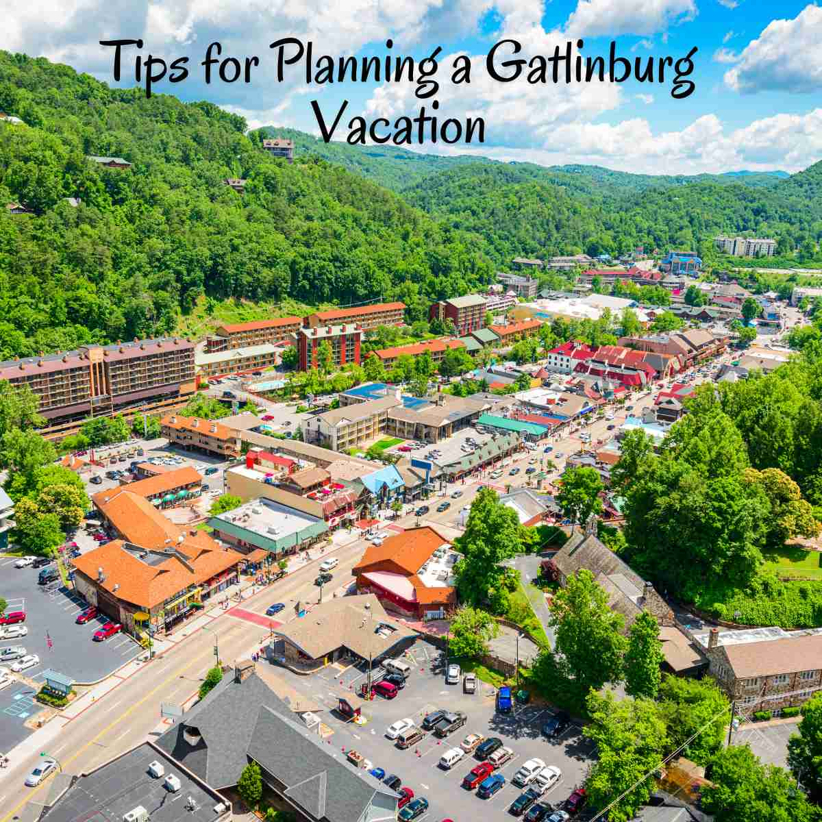 Tips for Planning a Gatlinburg Vacation