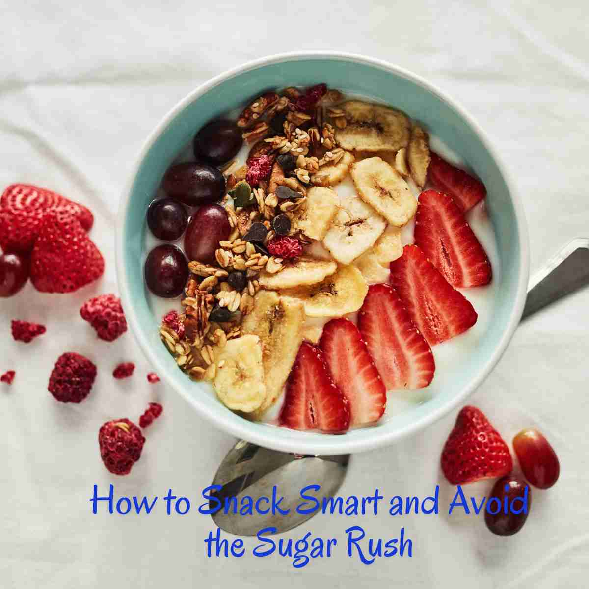 How to Snack Smart and Avoid the Sugar Rush