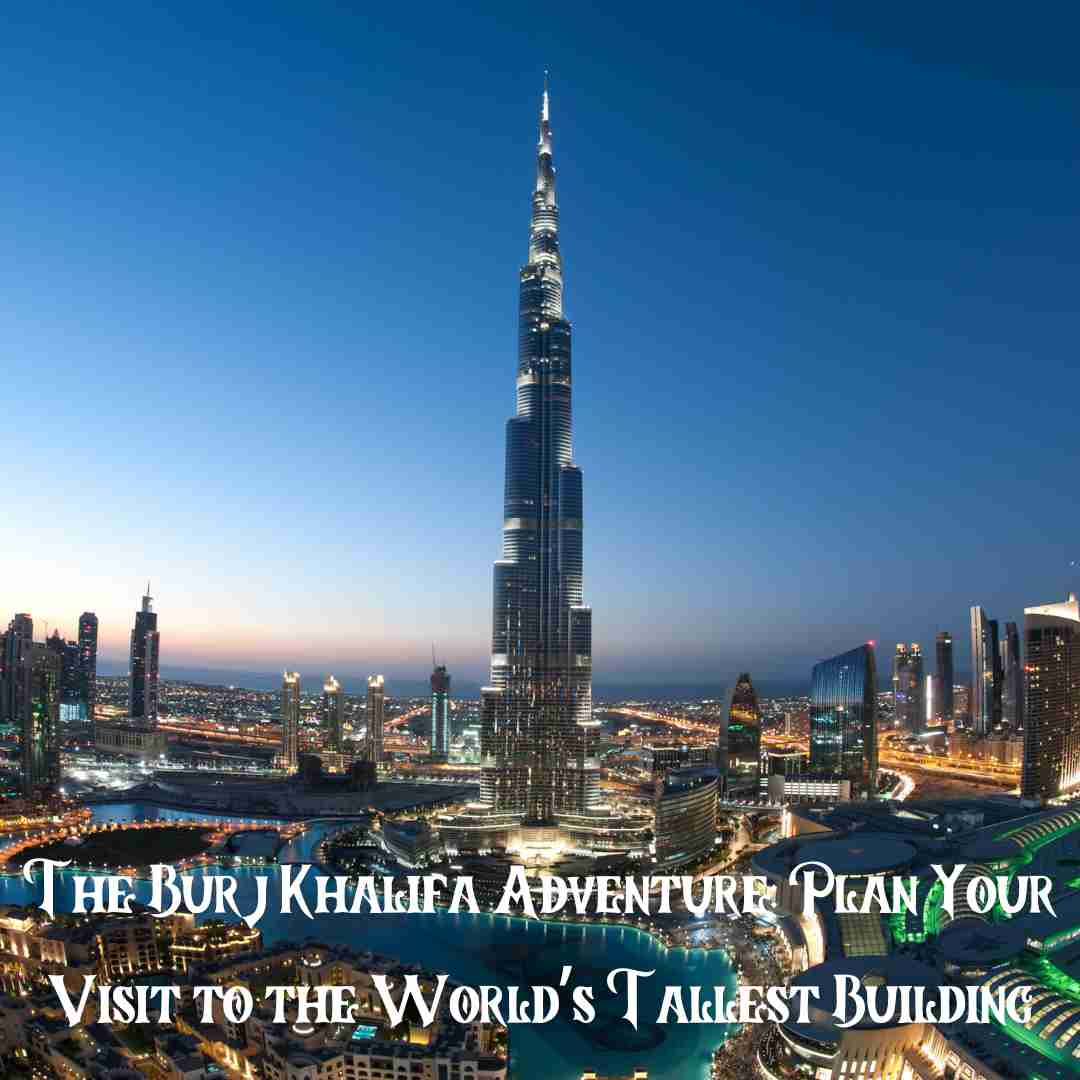 The Burj Khalifa Adventure